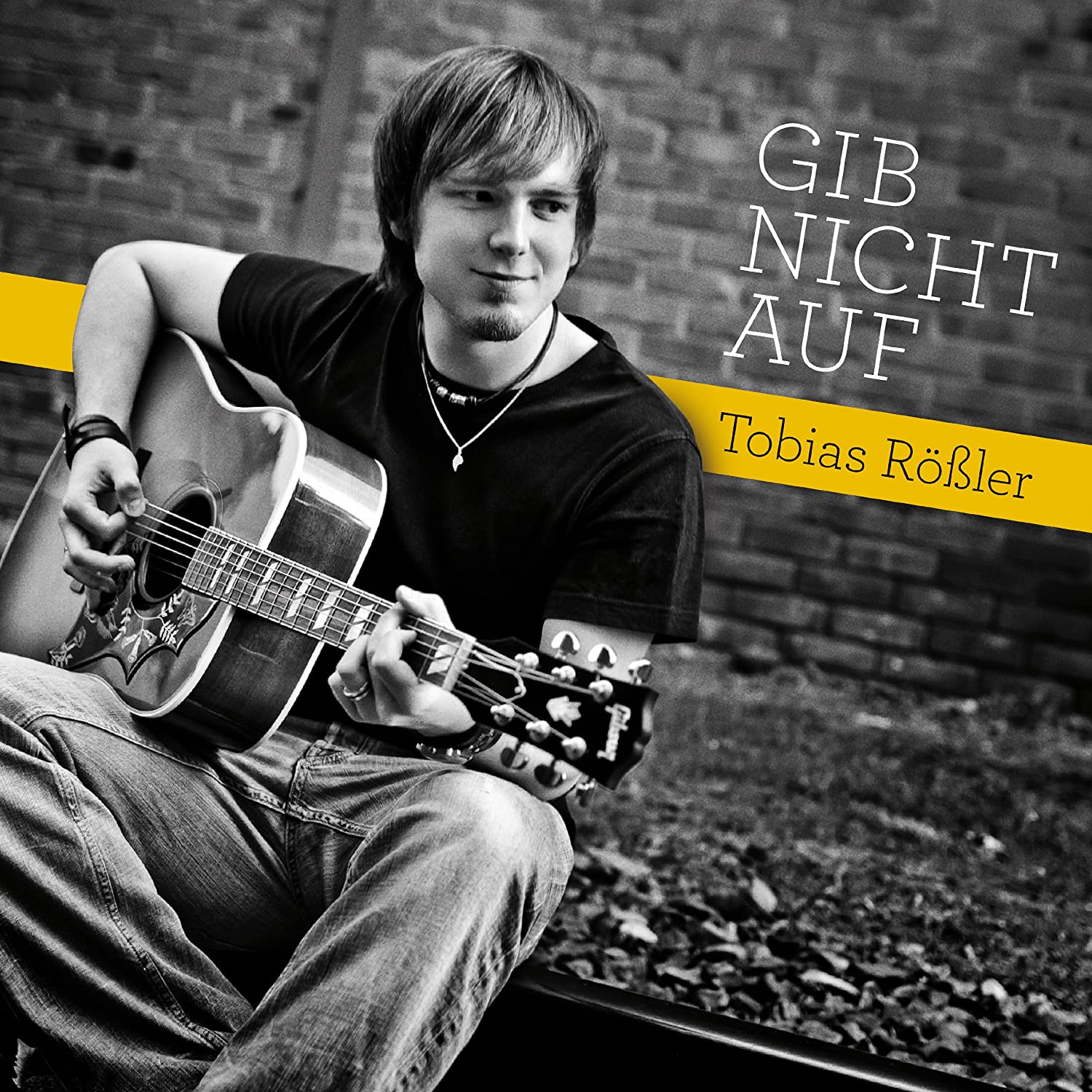Tobias Rößler – Gib nicht auf (Single)